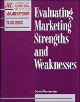 Evaluating Marketing Strengths and Weaknesses