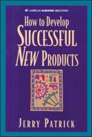 How to Develop Successful New Products