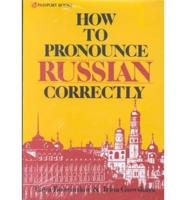 How To Pronounce Russian Correctly