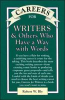 Careers for Writers & Others Who Have A Way With Words