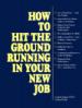 How to Hit the Ground Running in Your New Job