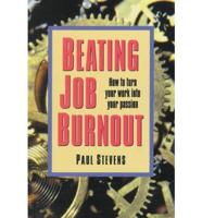 Beating Job Burnout