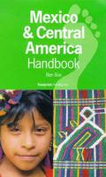 Mexico and Central America Handbook. 1998