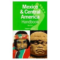 Mexico & Central America Handbook. 1997