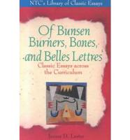 Of Bunsen Burners, Bones, and Belles Lettres