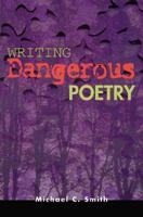 Writing Dangerous Poetry