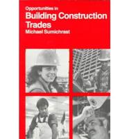 Opportunities in Building Construction Trades