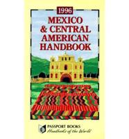 Mexico & Central America Handbook, 1996 Ed