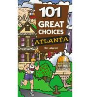101 Great Choices--Atlanta