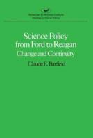 Science Policy from Ford to Reagan