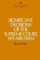 Significant Decisions of the Supreme Court 1979-80