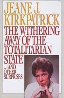 The Withering Away of the Totalitarian State