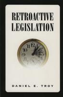 Retroactive Legislation