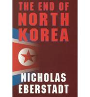 The End of North Korea