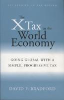 The X Tax in the World Economy