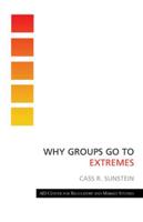 Why Groups Go to Extremes