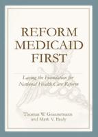 Reform Medicaid First