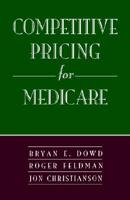 Competitive Pricing for Medicare