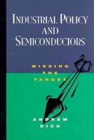 Industrial Policy and Semiconductors