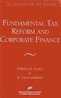 Fundamental Tax Reform and Corporate Finance
