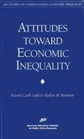 Attitudes Toward Economic Inequality
