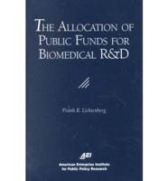 The Allocation of Public Funds for Biomedical R&D