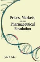 Prices, Markets, and the Pharmaceutical Revolution