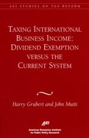 Taxing International Business Income