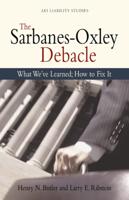 The Sarbanes-Oxley Debacle