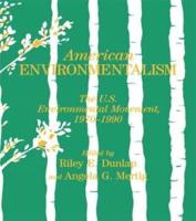 American Environmentalism : The US Environmental Movement, 1970-1990