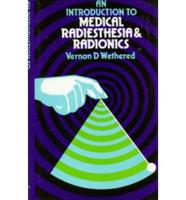 Introduction to Medical Radiesthesia and Radionics