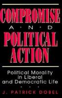 Compromise and Political Action