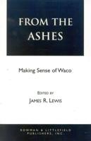 From the Ashes: Making Sense of Waco