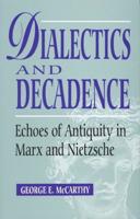 Dialectics and Decadence