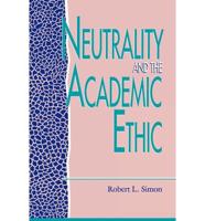 Neutrality and the Academic Ethic