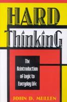 Hard Thinking: The Reintroduction of Logic to Everyday Life