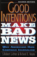 Good Intentions Make Bad News