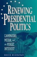 Renewing Presidential Politics