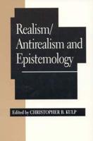 Realism, Antirealism and Epistemology