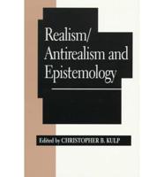 Realism/antirealism and Epistemology