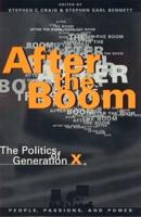 After the Boom: The Politics of Generation X