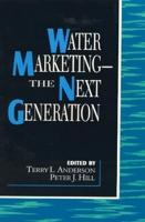 Water Marketing, the Next Generation