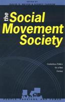 The Social Movement Society: Contentious Politics for a New Century