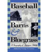 Baseball, Barns, and Bluegrass