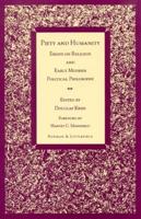Piety and Humanity: Essays on Religion in Early Modern Political Philosophy