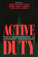 Active Duty: Public Administration as Democratic Statesmanship