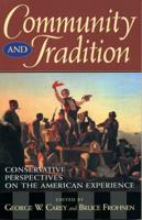 Community and Tradition: Conservative Perspectives on the American Experience