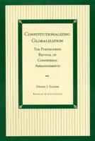 Constitutionalizing Globalization: The Postmodern Revival of Confederal Arrangements