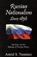 Russian Nationalism Since 1856