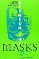 Between the Masks